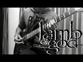 Lamb of God - Laid to Rest (Guitar Cover)