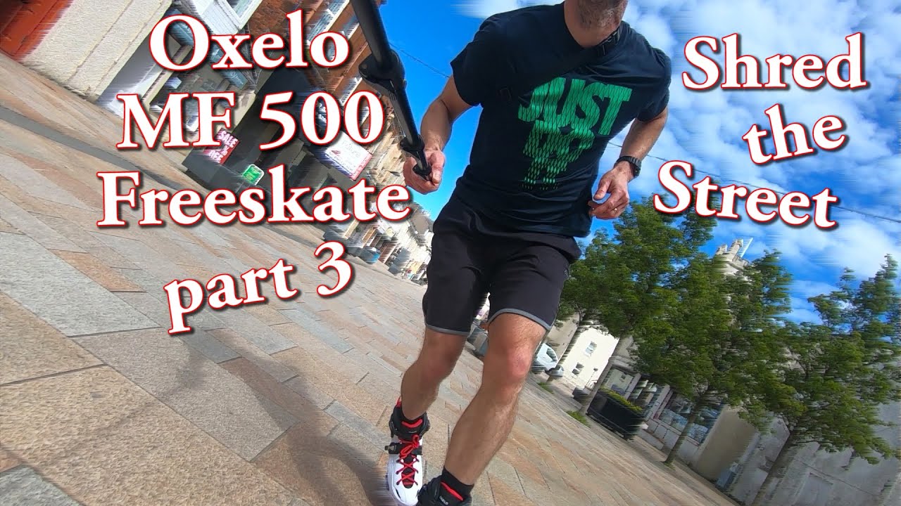 Oxelo Mf500 Freeskate On The Streets Youtube
