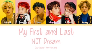 NCT DREAM - My First and Last [마지막 첫사랑] (Color Coded Lyrics | Han/Rom/Eng)