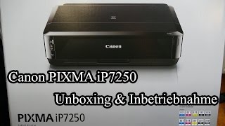 Canon PIXMA iP7250 [Unboxing & Inbetriebnahme]