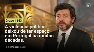 A violência política deixou de ter espaço em Portugal há muitas décadas