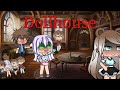 Dollhouse [GLMV] |Gacha Life| •Melanie Martinez•