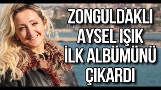 Aysel Işık ilk albümünü çıkardı... Resimi