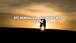 SITI NURHALIZA - SELURUH CINTA (Lirik) | COVER SONG FADHILAH INTAN