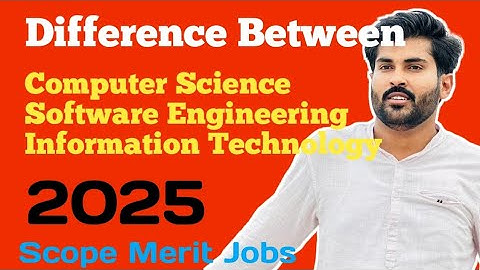 What is the Difference Between BSCS , BSSE and BSIT. Scope of Software Engineering in Pakistan