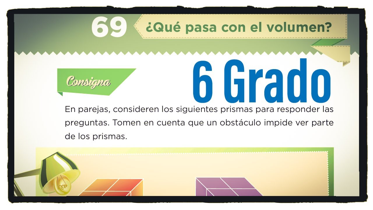 Desafío 69 sexto grado ¿Qué pasa con el volumen? página128 libro de