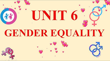 Từ Vựng Unit 6 Lớp 10 Global Success | Chủ đề GENDER EQUALITY dễ nhớ nhất!