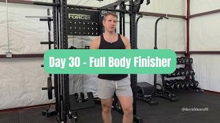 Day 30 — Full Body Finisher | 30 Day Workout Challenge