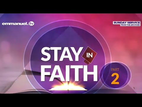 Quotable Quotes: STAY IN FAITH (Part 2) - T.B. Joshua