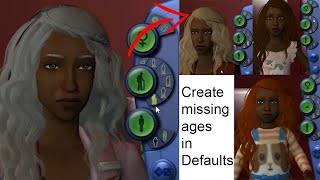 Sims 2: Creating Missing Ages in Defaults