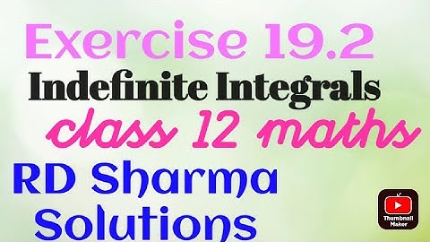 RD Sharma Solutions for Class 12 Maths Exercise 19.2 Chapter 19 Indefinite Integral