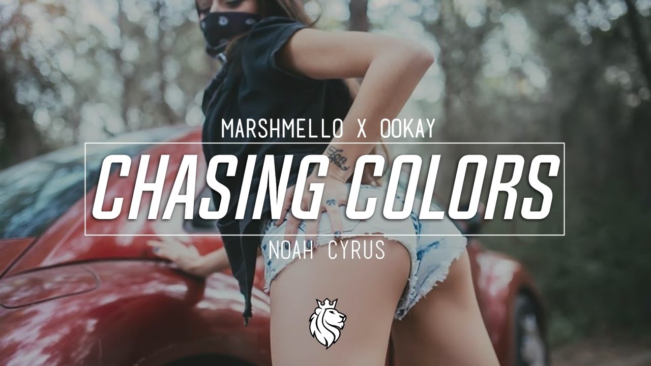 Marshmello x Ookay - Chasing Colors feat. Noah Cyrus