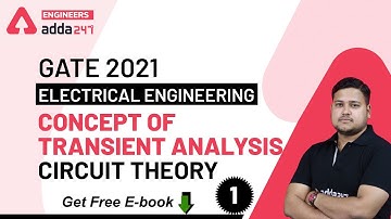 Concept Of Transient Analysis - 1 | Circuit Theory | Electrical Engineering | GATE 2021