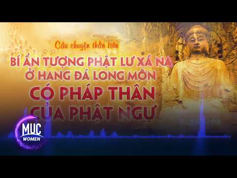 Radio cuối tuần #08: Bí ẩn tượng Phật Lư Xá Na ở Hang Đá Long Môn có Pháp Thân của Phật Ngư