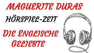 RADIO PLAY - Marguerite Duras - THE ENGLISH MOTHER (1985)