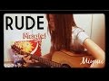Rude - Magic! ( covered by Miyuu )