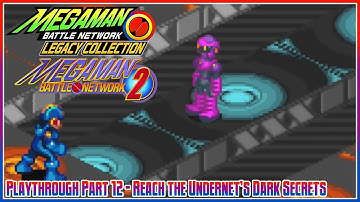 MMBN Legacy Collection | Mega Man Battle Network 2 | Part 12: Reach the Undernet