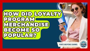 How Did Loyalty Program Merchandise Become So Popular? - Points and Perks Channel