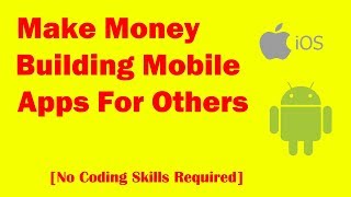 Make money building mobile apps ...
