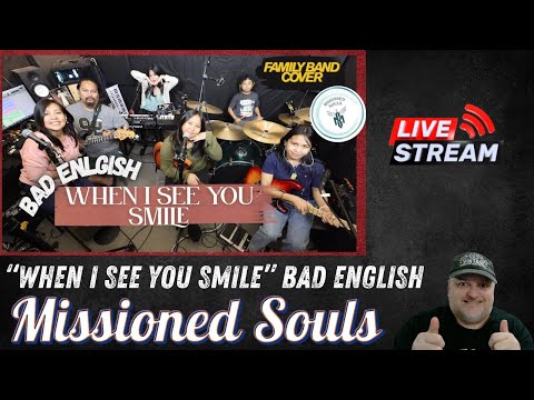 Missioned Souls Monday "When I See You Smile" Bad English Cover - Reaction