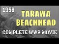"Tarawa Beachhead" (1958) Complete WW2 USMC War Movie