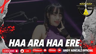 FUNKOT INDIA - HAA ARA HAA ERE II NEW VERSION REMIX II BY ANDY AENCALZ