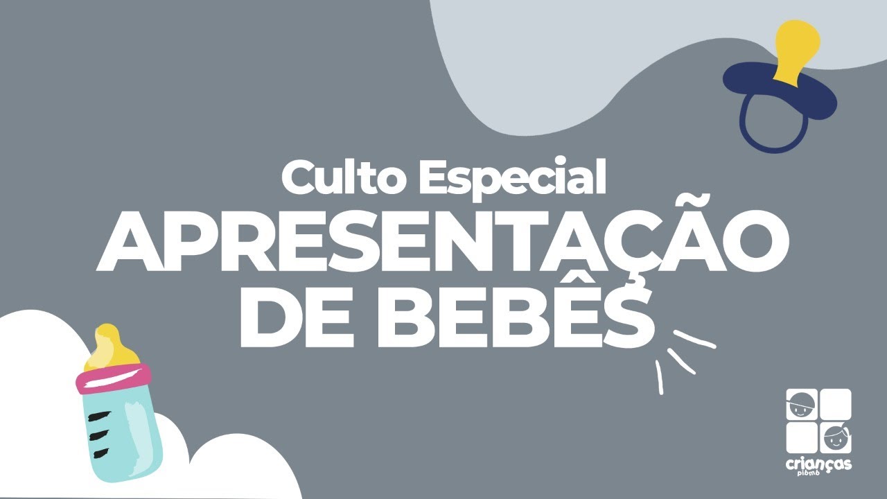 CULTO DE APRESENTAÇÃO DE BEBÊS (04.03.2023)