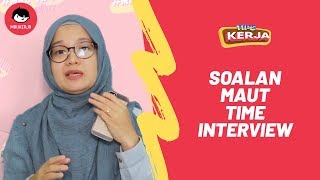[TIPS INTERVIEW] Soalan Maut Time Interview