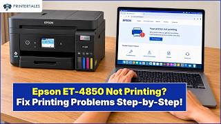 Epson ET-4850 Not Printing Fix Printing Problems Step-by-Step | Printer Tales | Printer Tales