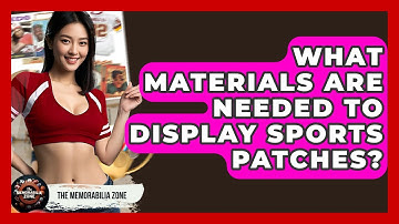 What Materials Are Needed To Display Sports Patches? - The Memorabilia Zone