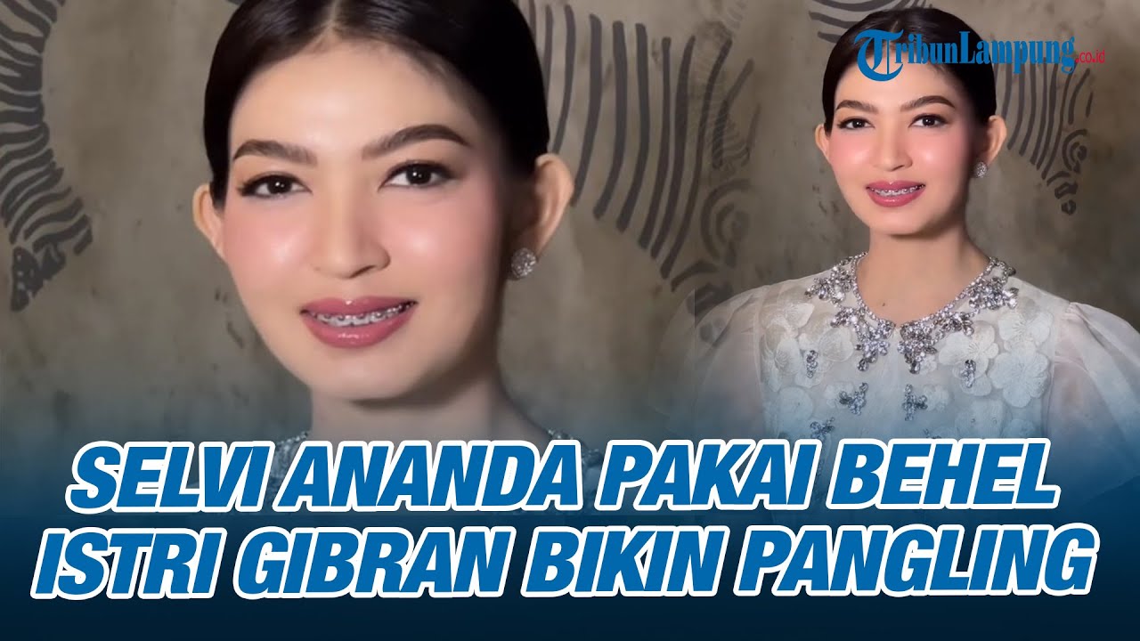 Penampilan Terbaru Selvi Ananda, Istri Gibran Bikin Pangling Pakai Behel