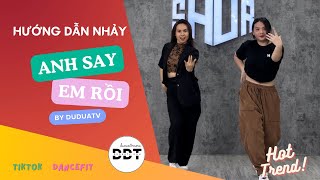 HƯỚNG DẪN NHẢY 🎵ANH SAY EM RỒI 🔥HOTTREND by DUDUATV