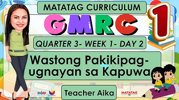 GMRC 1 QUARTER 3 WEEK 1 DAY 2  | Wastong Pakikipag-ugnayan sa Kapuwa | MATATAG CURRICULUM #GRADE1