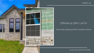 19. Drain-N-Dry Lath | Technically Speaking – MSV Installation Series