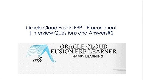 Oracle Cloud Fusion ERP |Procurement |Interview Questions and Answers#2