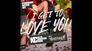 KC & The Sunshine Band x Dj Martinee - I Get To Love You (Stonebridge Anthem Mix) 💃🏻🪩