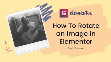 How to rotate an image in Elementor Pro WordPress