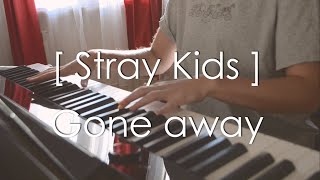 Stray Kids - Gone Away | Piano cover