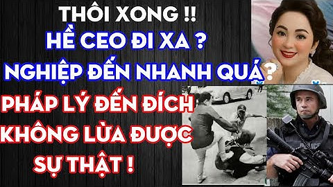 Thôi xong! Hề CE0 đi xa? Nghiệp đến nhanh quá ?Pháp lý dí đến đích dzoi? #tintuc #mrspa #news