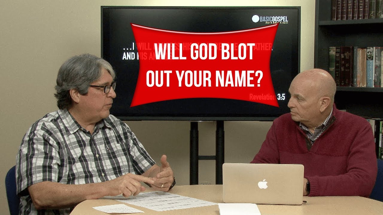 Will god blot out your name from the book of life basic gospel youtube