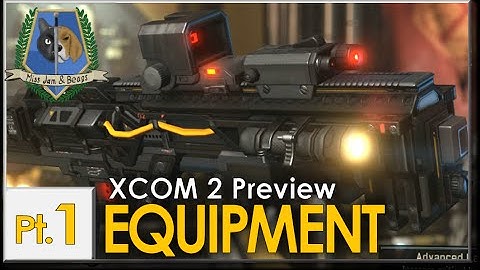 XCOM 2: Preview -  Equipment Pt. 1 (Intro & Ranger)