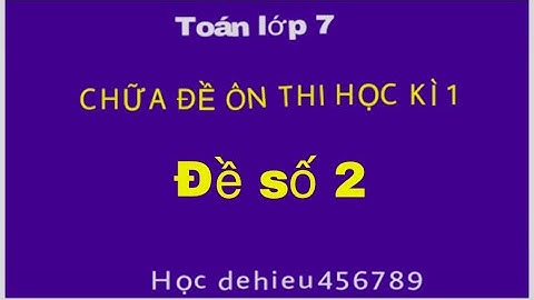 Đề thi học kì 1 toán lớp 7 quận 12 TPHCM -2019-2020