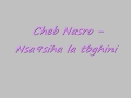 Chab Nasro Nsa9siha La Tbghini New Version Chab Nasro Nsa9siha La Tbghini New Version