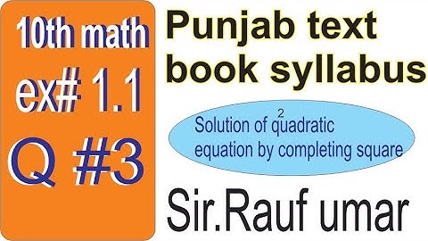 q3 ex 1.1 10th science math/completing square quadratic equations/statsrauf