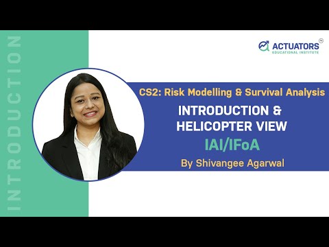 Download CS2 Introduction & Helicopter View | CS2 Actuarial Science | Actuators Kolkata