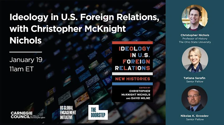 Ideology in U.S. Foreign Relations, with Christoph...
