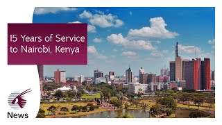 15 years of service to Nairobi, Kenya | Qatar Airways