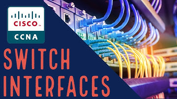 Cisco CCNA Conenecting Switch Interfaces