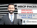 MRCP PACES | Breaking Bad News | Medical Registrar