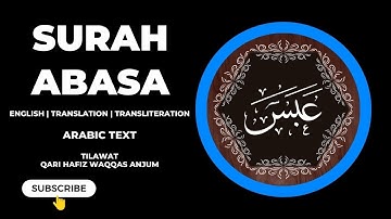 SURAH ABASA || سورة عبس || English Translation || Transliteration || Abasa Watawala || Holy Quran